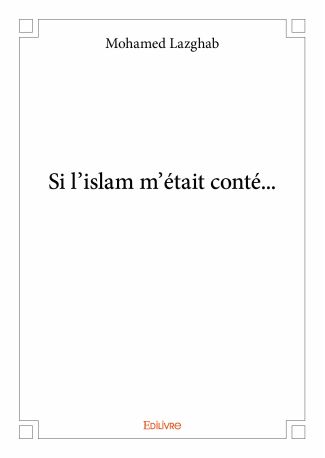 Si l'islam m'était conté...