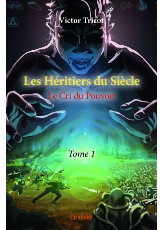 Les Héritiers du Siècle - Tome 1