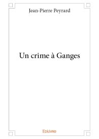 Un crime à Ganges