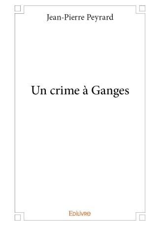 Un crime à Ganges