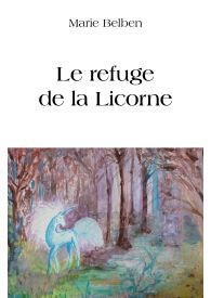 Le refuge de la Licorne