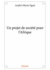 Un projet de société pour l'Afrique