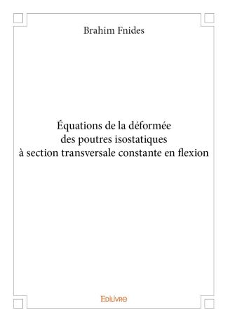 Équations de la déformée des poutres isostatiques à section transversale constante en flexion