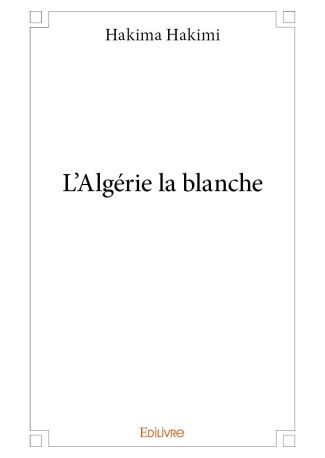 L’Algérie la blanche